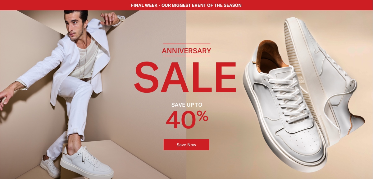 Final Week Of Our Biggest Sale of the Season | Save up to 40% | Anniversary Sale