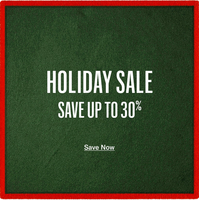 Holiday Sale - Save up to 30%. Save now.