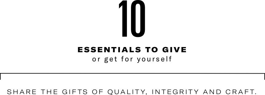 10 essentials to give or get for yourself