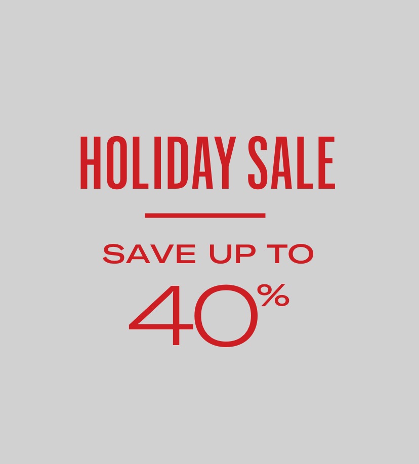 Holiday Sale - Save up to 40%