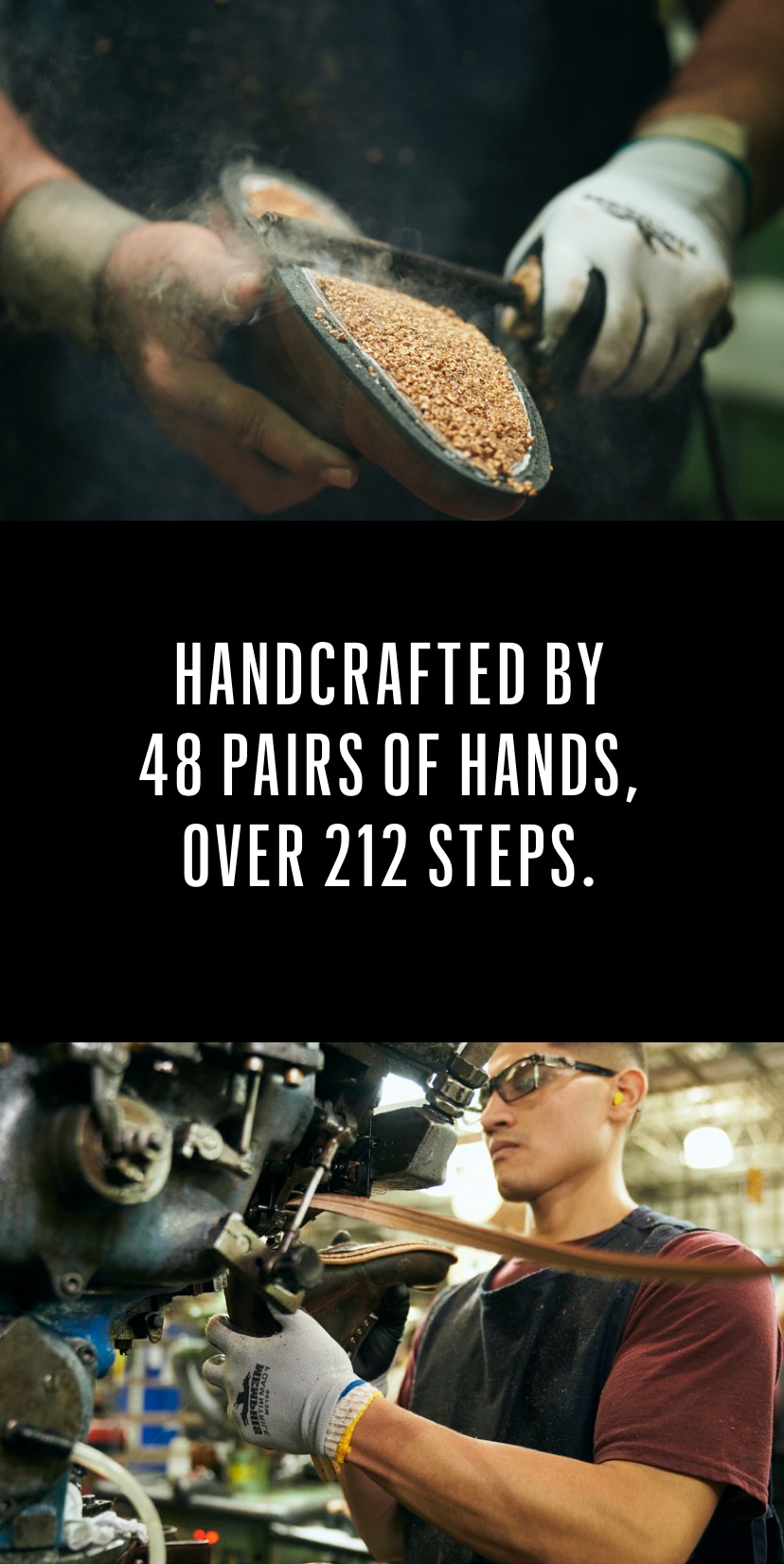 Handcrafted by 48 pairs of hands over 212 steps