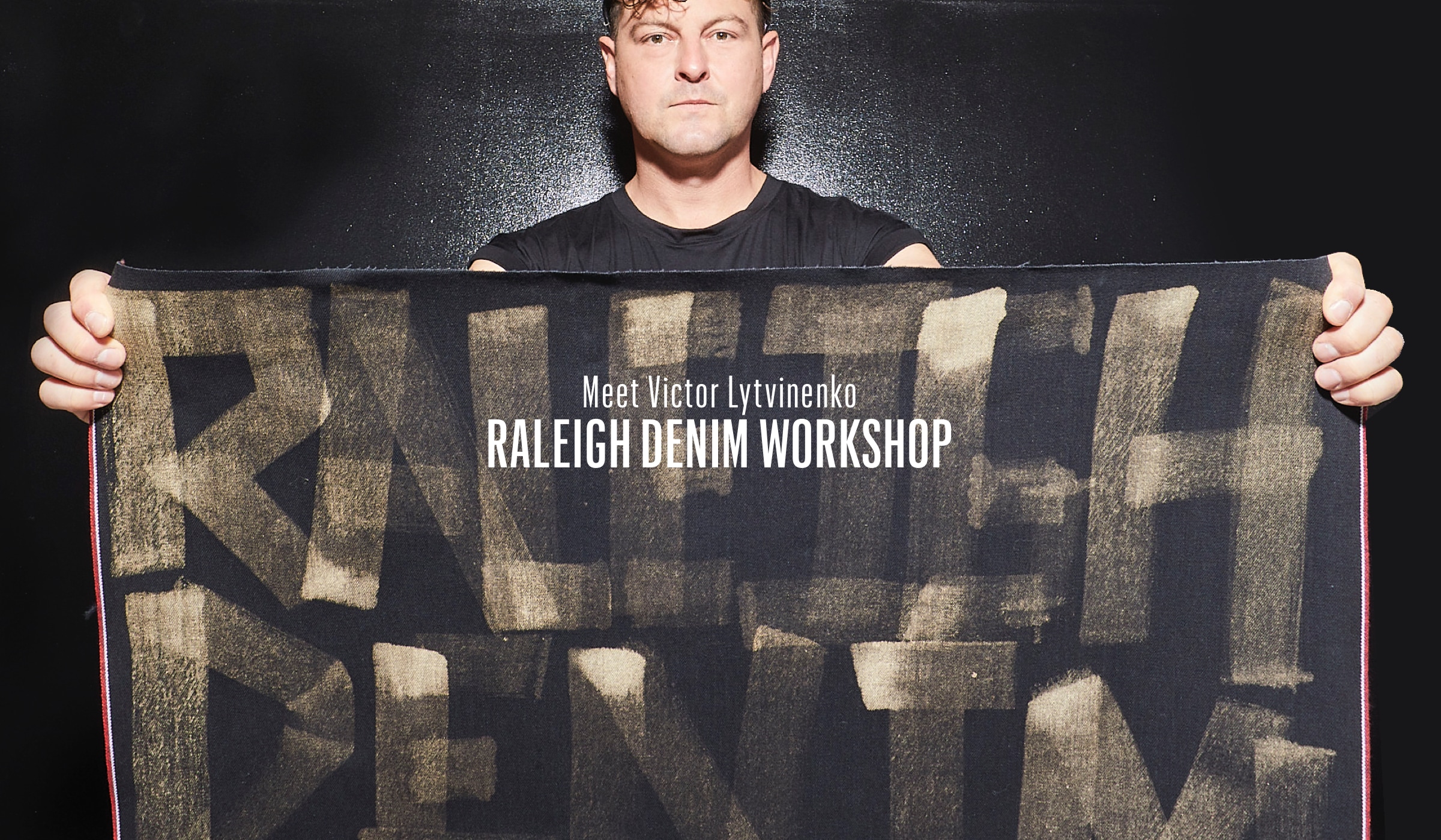 Meet Victor Lytvinenko of Raleigh Denim Workshop