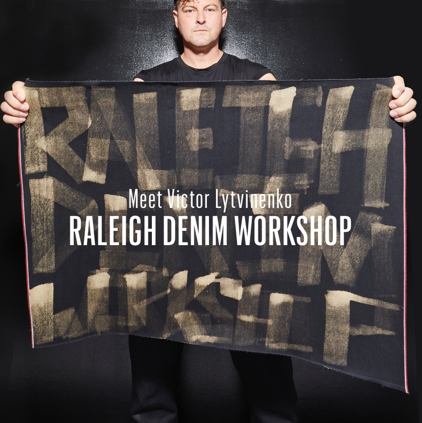 Meet Victor Lytvinenko of Raleigh Denim Workshop