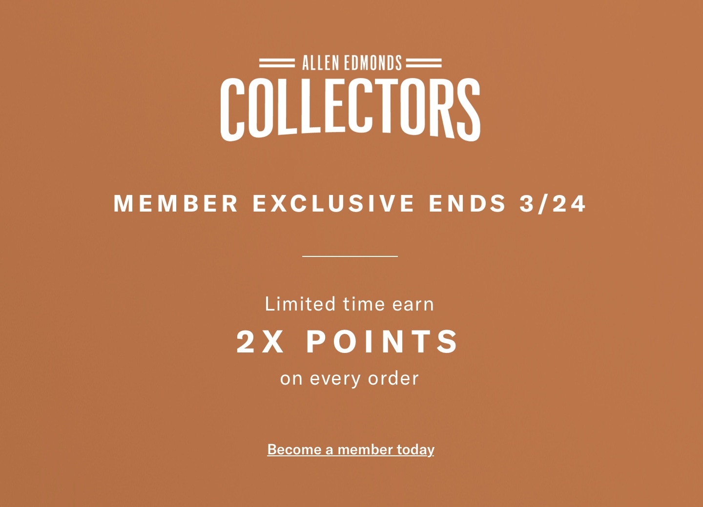 Limited Time Exclusive! Earn 2X Points on every order. Become a Collector today. Ends 3/24/2025