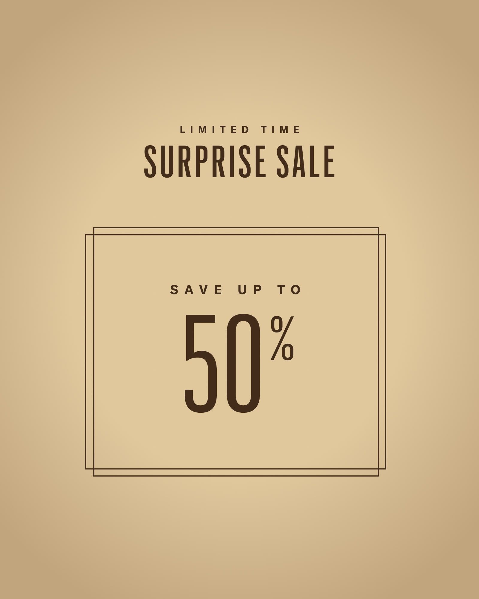Surprise Sale - Save up to 50%